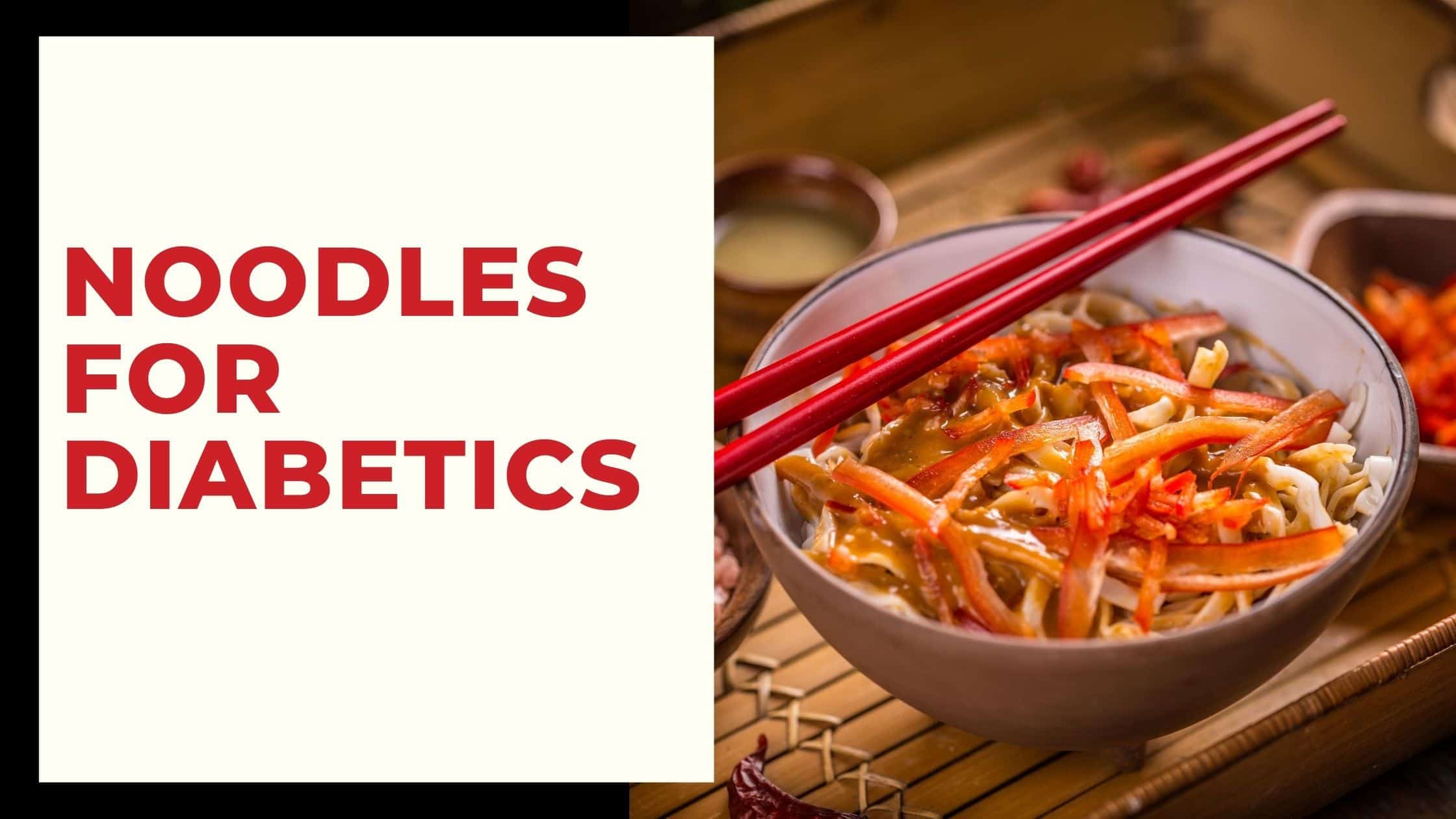 What Noodles Is Good For Diabetics