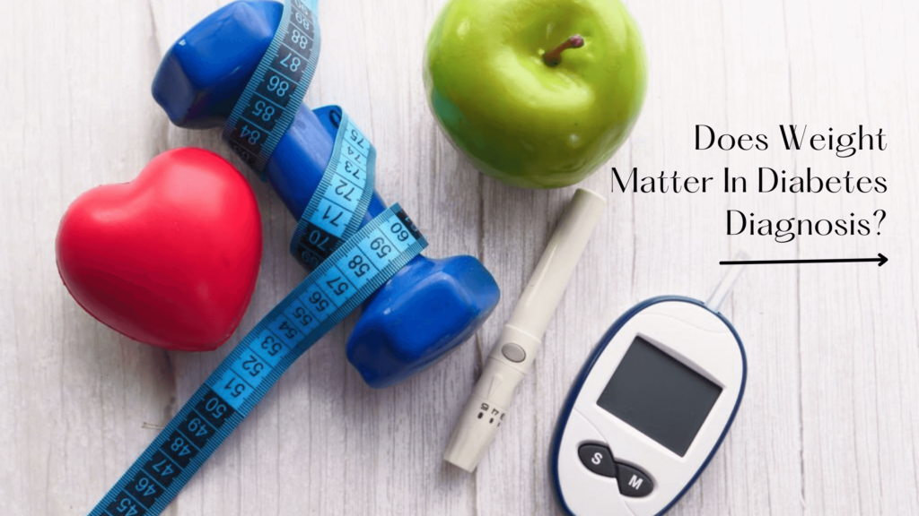 does-weight-matter-in-diabetes-diagnosis