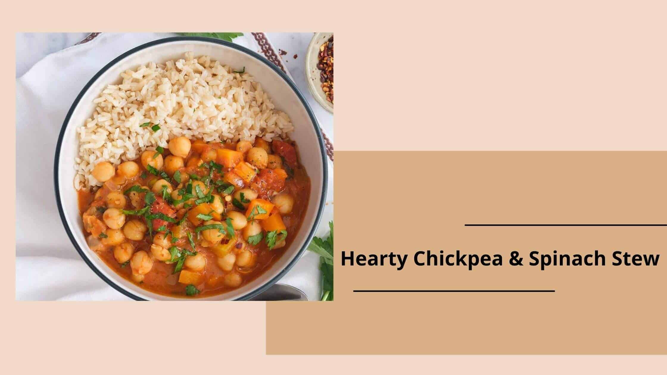 Hearty Chickpea & Spinach Stew-Healthy Recipe