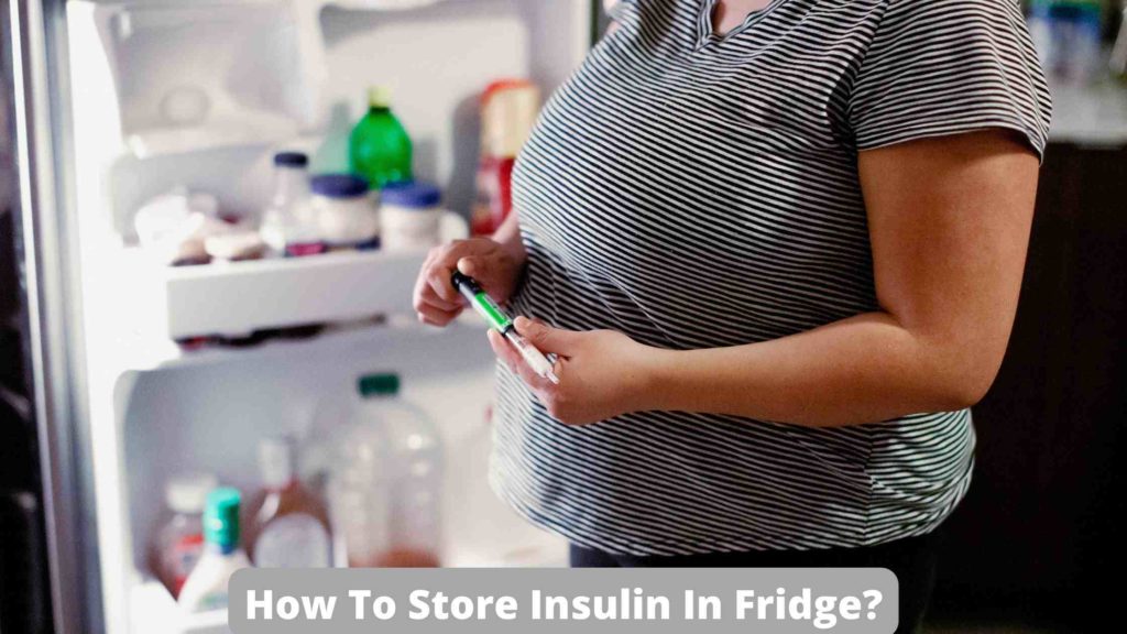 How To Store Insulin In Fridge Different Methods For Insulin Storage how-to-store-insulin-in-fridge-different-methods-for-insulin-storage